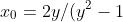 x_{0}=2y/(y^{2}-1)